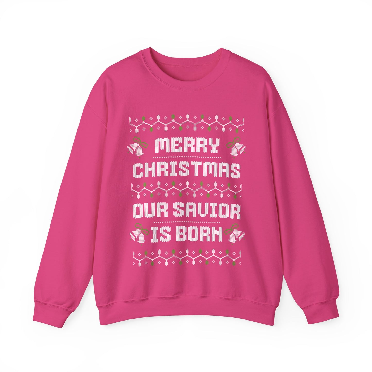 Our Savior is Born - Ugly Christmas Sweatshirt