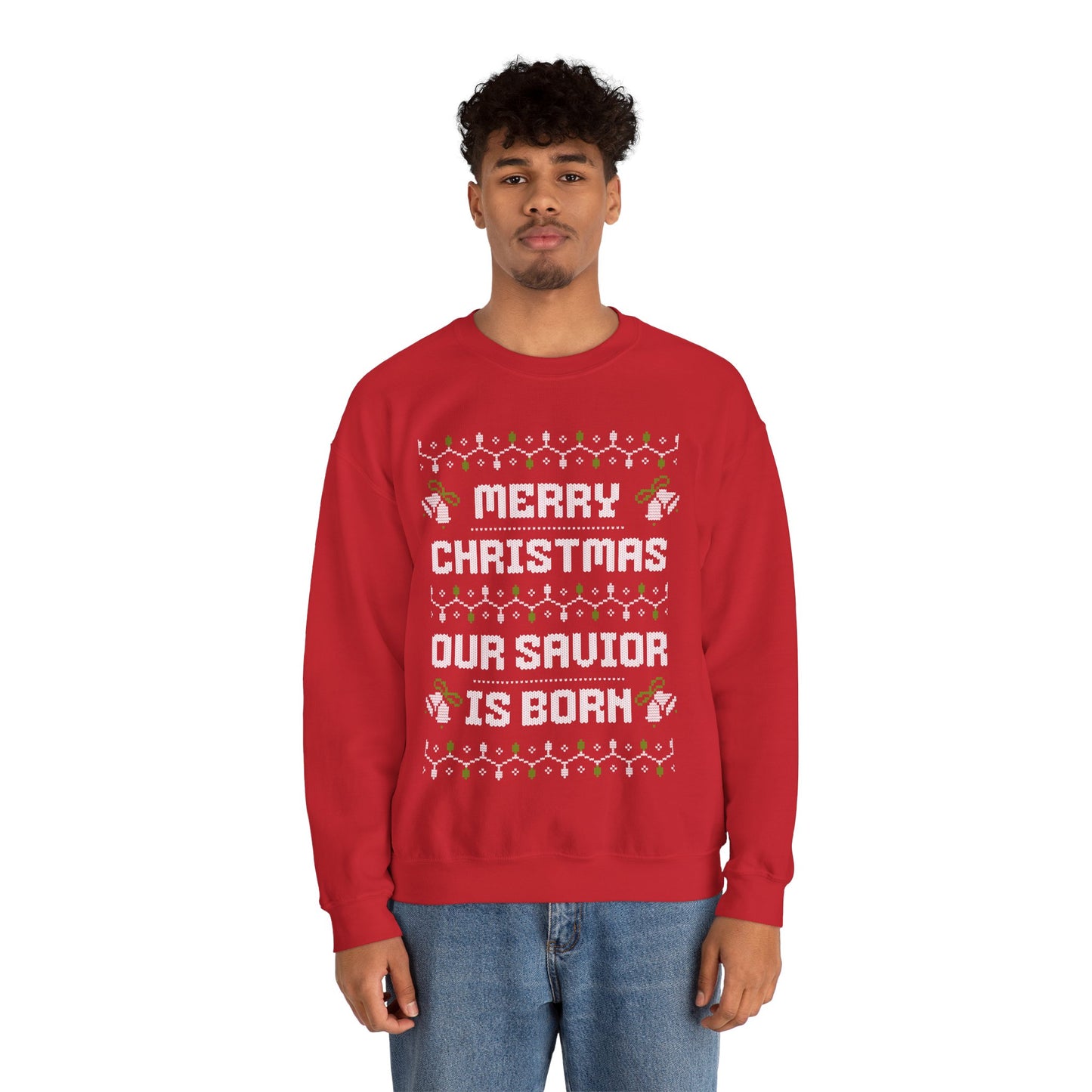 Our Savior is Born - Ugly Christmas Sweatshirt