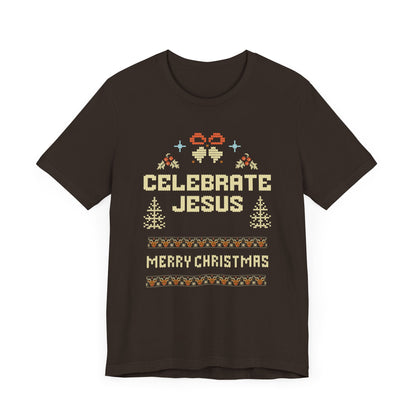 Celebrate Jesus - Ugly Christmas Shirt